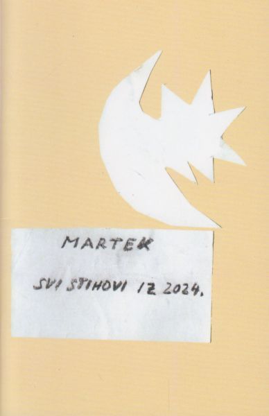 Vlado Martek : Sve melankolije svih mandata : Svi stihovi iz 2024. / Vlado Martek