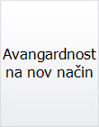 Avangardnost na nov način / Srđan Vrcan