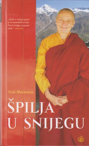 Špilja u snijegu : potraga jedne zapadnjakinje za prosvjetljenjem / Vicki Mackenzie ; s engleskog preveo Petar Softa