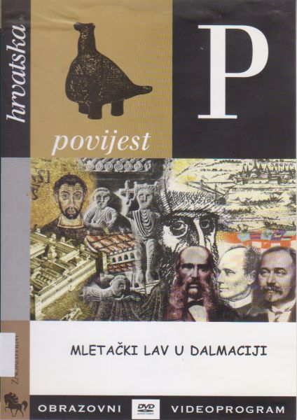 Mletački lav u Dalmaciji / režija Alem Đurić ; scenarij Neven Budak