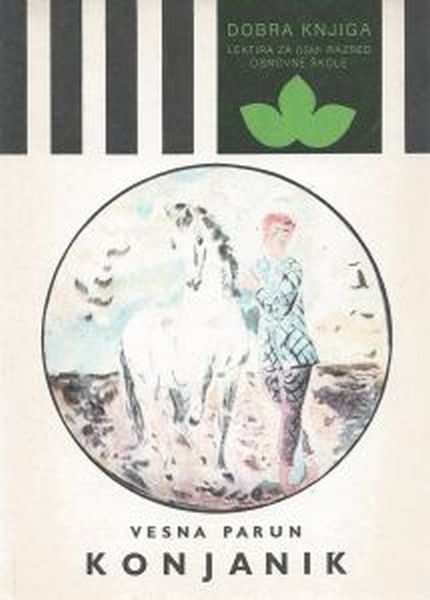 Konjanik / Vesna Parun ; <ilustratorica Vjera Lalin>. <16. prerađeno i dopunjeno izd.>