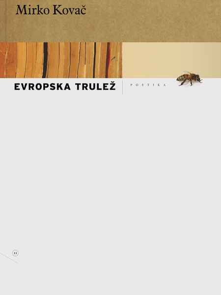 Evropska trulež : poetika / Mirko Kovač